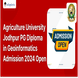 Agriculture University Jodhpur PG Diploma in Geoinformatics Admission 2024 Open; Apply till Mar 15